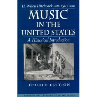Music in the United States A Historical Introduction (4th Edition) by 