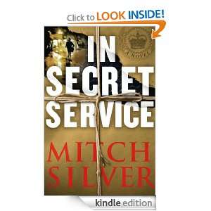 In Secret Service Mitch Silver  Kindle Store