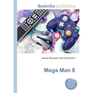  Mega Man 8 Ronald Cohn Jesse Russell Books