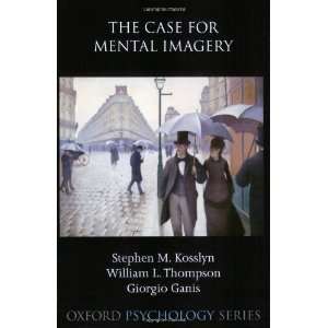  The Case for Mental Imagery (Oxford Psychology) [Paperback 