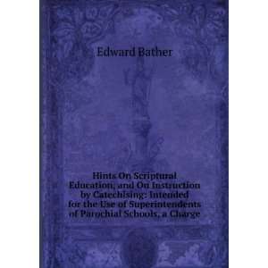   Superintendents of Parochial Schools, a Charge Edward Bather Books