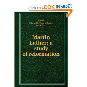  Martin Luther  a study of reformation, Edwin D. Mead 