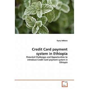 VDM Verlag Credit Card Payment System in Ethiopia by Adhena, Fyery 
