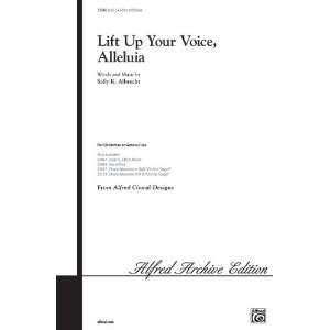  Lift Up Your Voice, Alleluia Choral Octavo Choir Music by Sally 