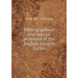   problems of the English miracle cycles W W. 1875 1959 Greg Books