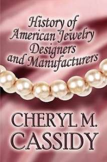 History of American Jewelry Designers and Manufacturers 9781615464739 