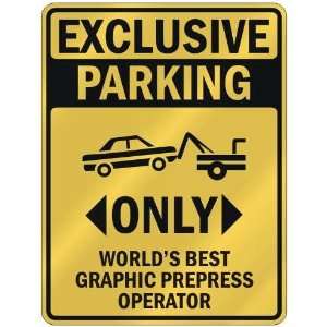   ONLY WORLDS BEST GRAPHIC PREPRESS OPERATOR  PARKING SIGN OCCUPATIONS