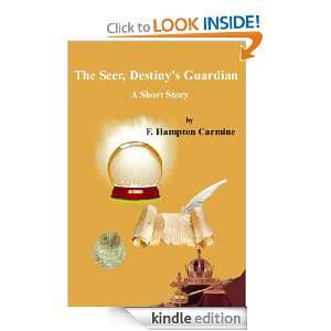 The Seer, Destinys Guardian F. Hampton Carmine  Kindle 