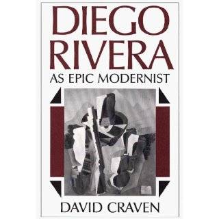 Diego Rivera As Epic Modernist (World Artists Series) by David Craven 