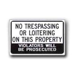    No Trespassing or Loitering, Violators Prosecuted: Office Products