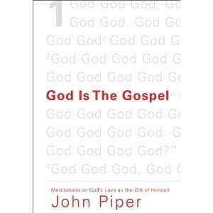  God Is the Gospel (Paperback Edition): Meditations on God 