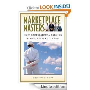 Marketplace Masters How Professional Service Firms Compete to Win 