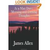 As a Man Does Morning and Evening Thoughts by James Allen (Apr 9 