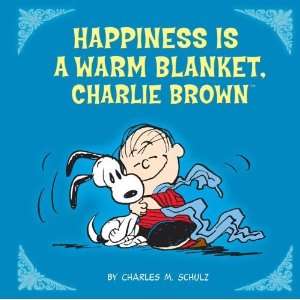    Happiness Is a Warm Blanket, Charlie Brown Undefined Books