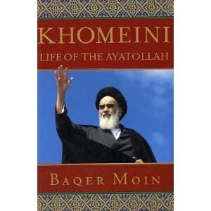    Khomeini Life of the Ayatollah [Hardcover] Baqer Moin Books