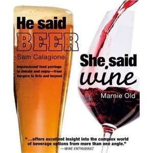  He Said Beer, She Said Wine Impassioned Food Pairings to 