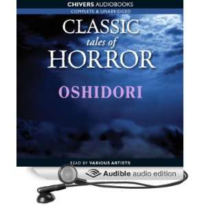 Classic Tales of Horror Oshidori [Unabridged] [Audible Audio Edition 