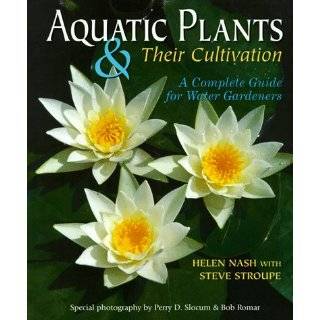   Guide for Water Gardeners by Helen Nash and Steve Stroupe (Jul 1998