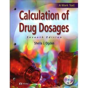  Calculation of Drug Dosages, 7e [Paperback] Sheila J 