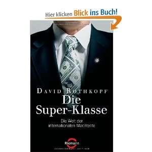 Die Super Klasse: Die Welt der internationalen Machtelite: .de 