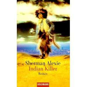 Indian Killer.  Sherman Alexie Bücher