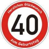 Funny Sign Schild Verkehrsschild Geschenkidee 40. Geburtstag Geschenk