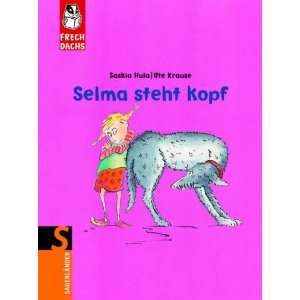 Selma steht Kopf  Saskia Hula, Ute Krause (Bilder) Bücher
