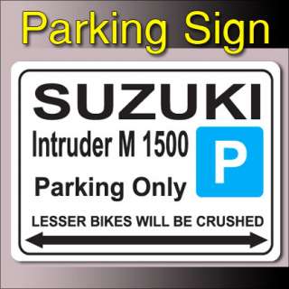 Suzuki Intruder M 1500 Parking Sign  