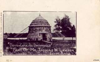 PRE 1907 EGYPT, MA DOVE COTE AT DREAMWOLD THOMAS W. LAWSON FARM 