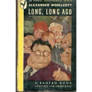  Long, Long Ago Alexander Woollcott Books