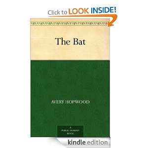 The Bat Avery Hopwood, Mary Roberts Rinehart  Kindle 