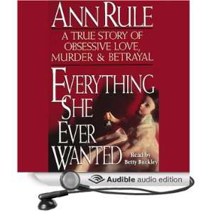   Ever Wanted (Audible Audio Edition) Ann Rule, Betty Buckley Books