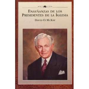   Presidentes de la Iglesia David O. McKay [Paperback] 