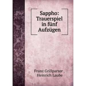   AufzÃ¼gen Heinrich Laube Franz Grillparzer   Books