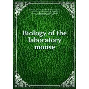  Biology of the laboratory mouse, Clarence C. ; Snell, George D 