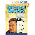 George Soros An Illustrated Biography of the Worlds Most Powerful 