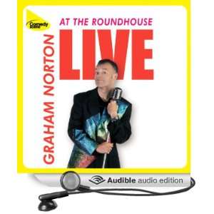   Live at the Roundhouse (Audible Audio Edition) Graham Norton Books