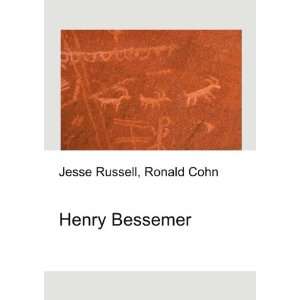  Henry Bessemer Ronald Cohn Jesse Russell Books