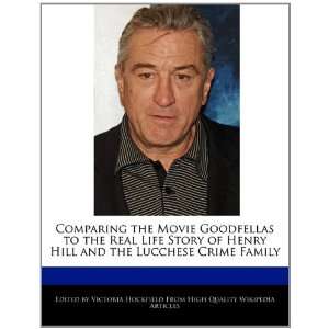  Comparing the Movie Goodfellas to the Real Life Story of Henry Hill 