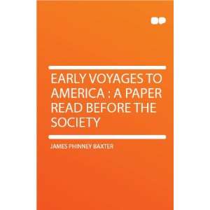 com Early Voyages to America  a Paper Read Before the Society James 