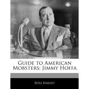   American Mobsters Jimmy Hoffa (9781170094464) Leigh Brighton Books
