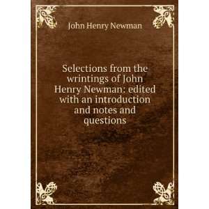  Selections from the wrintings of John Henry Newman edited 