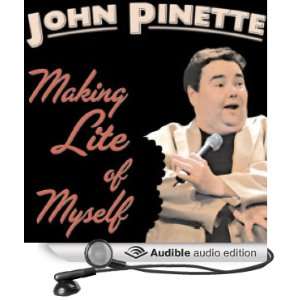   : Making Lite of Myself (Audible Audio Edition): John Pinette: Books