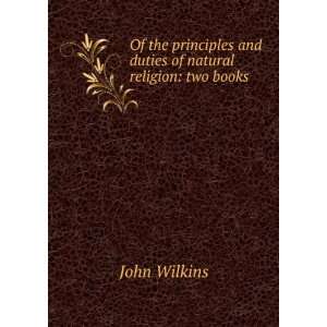   and duties of natural religion two books John Wilkins Books