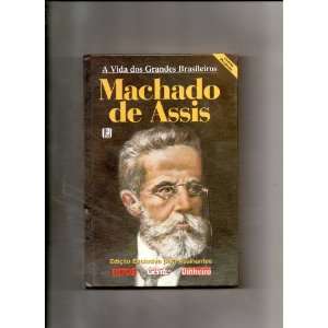  Machado de Assis (In Portuguese) (A Vida dos Grandes 