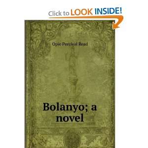  Bolanyo; a novel Opie Percival Read Books