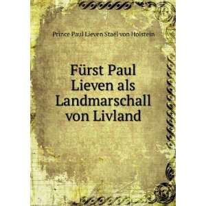  FÃ¼rst Paul Lieven als Landmarschall von Livland Prince Paul 