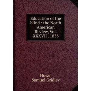   North American Review, Vol. XXXVII . 1833 Samuel Gridley Howe Books