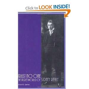   Secret World of Sidney Reilly [Hardcover] Richard B. Spence Books