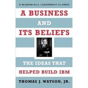   Business and Its Beliefs [Paperback] Thomas J. Jr. Watson Books